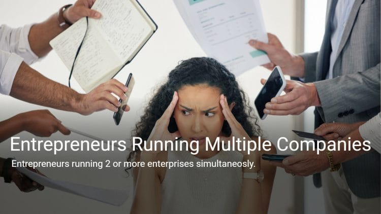 Entrepreneurs Running Multiple Companies